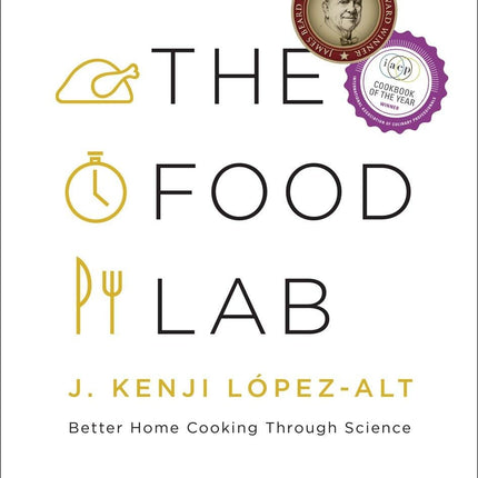 THE FOOD LAB - Better Home Cooking Through Science