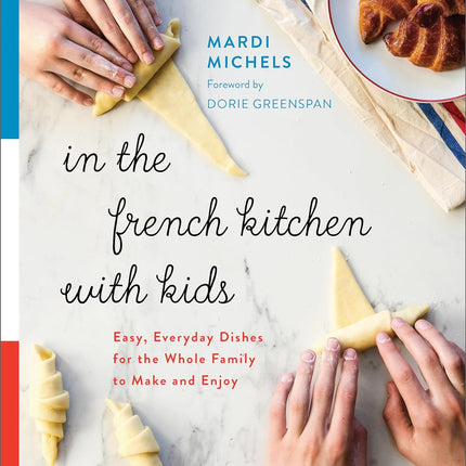 IN THE FRENCH KITCHEN WITH KIDS